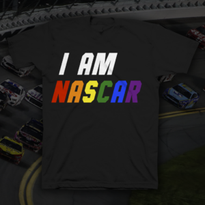 I Am NASCAR Pride T-Shirt