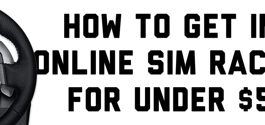 How To Get Into Sim Racing For Under $500