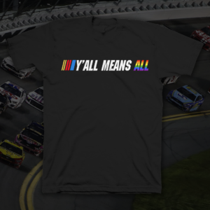 Y’all Means All T-Shirt