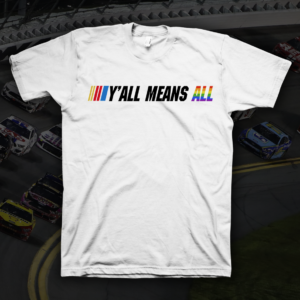 Y’all Means All T-Shirt